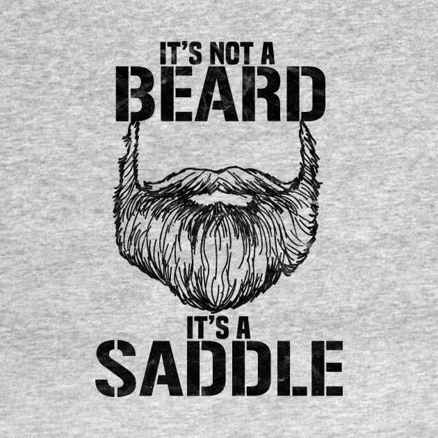 HIPSTERS-It's Not A Beard It's A Saddle by AlphaDistributors